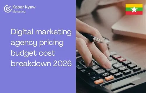 Digital marketing cost Myanmar 2026 pricing guide for social media, SEO, paid ads, and agency retainers
