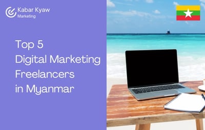 Top 4 Digital Marketing Freelancers in Myanmar 2026